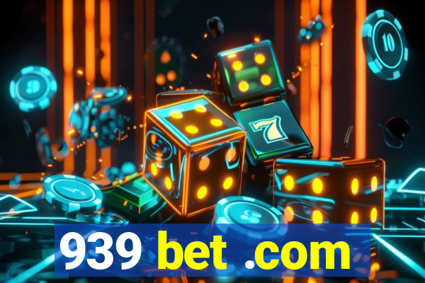 939 bet .com